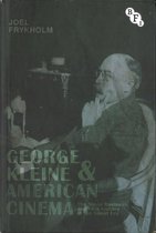 Cultural Histories of Cinema - George Kleine and American Cinema