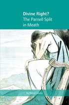Divine Right? the Parnell Split in Meath