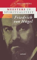 Meesters in spiritualiteit - Friedrich von Hugel een gelovige in de branding