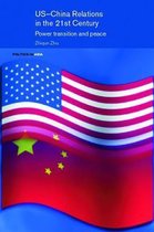 Politics in Asia- US-China Relations in the 21st Century