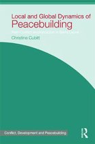 Local and Global Dynamics of Peacebuilding