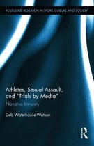 Athletes, Sexual Assault, and "Trials by Media"