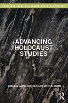 Routledge Studies in Second World War History - Advancing Holocaust Studies