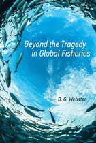 Politics, Science, and the Environment - Beyond the Tragedy in Global Fisheries