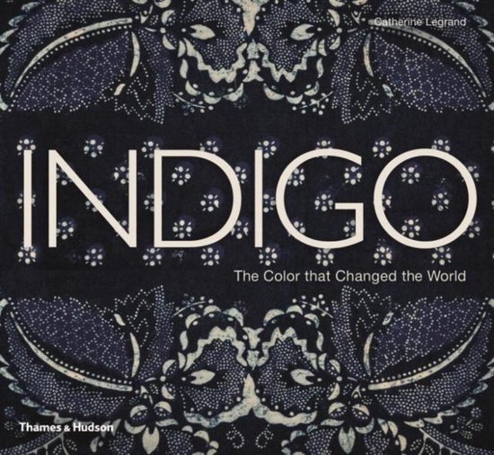 Indigo Colour That Changed The World
