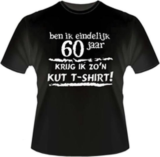 Funny zwart shirt. T-Shirt - Ben ik eindelijk 60 jaar - Krijg ik zo'n KUT Tshirt - Maat L