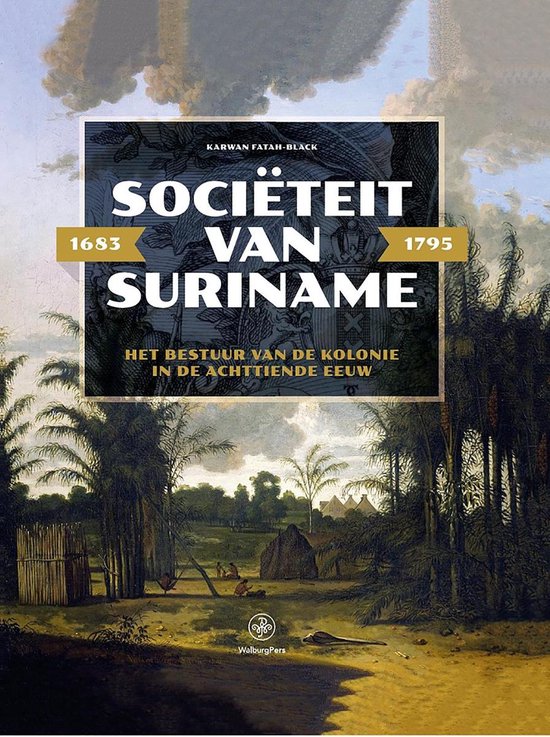 Sociëteit van Suriname – 1683 - 1795 - cover