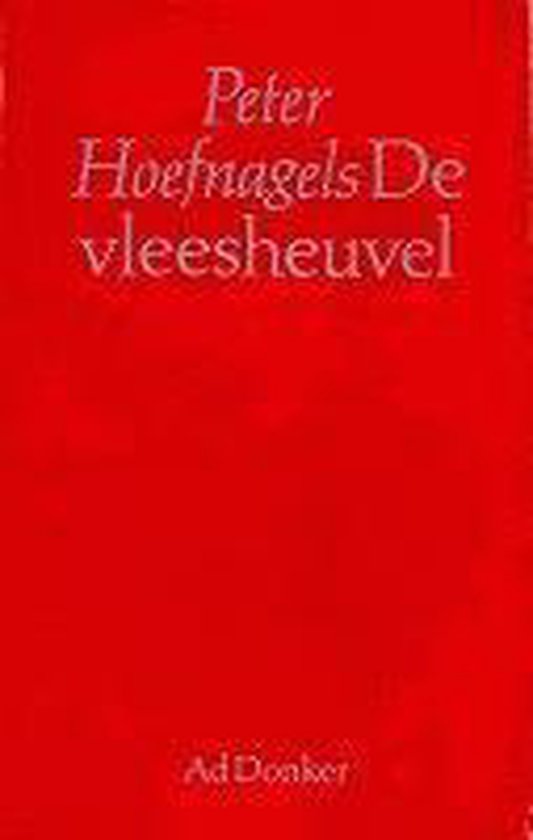 De vleesheuvel, Peter Hoefnagels 9789061002093 Boeken De vleesheuvel, Peter Hoefnagels 9789061002093 Boeken