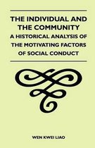 The Individual and the Community - A Historical Analysis of the Motivating Factors of Social Conduct