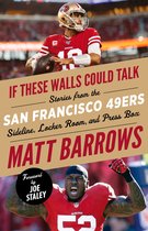 If These Walls Could Talk - If These Walls Could Talk: San Francisco 49ers