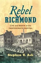 Civil War America- Rebel Richmond