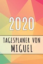 2020 Tagesplaner von Miguel: Personalisierter Kalender für 2020 mit deinem Vornamen