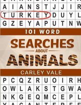 101 Word Searches About Animals: Hours of fun with these themed puzzles!