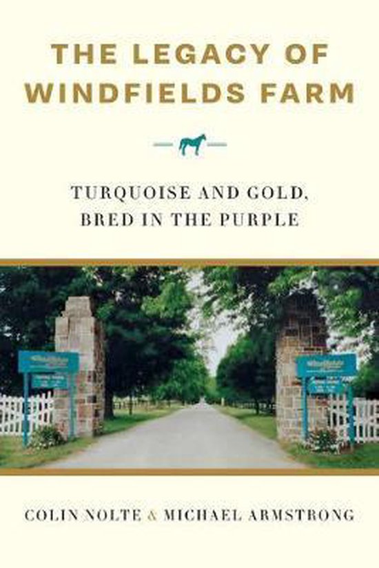 The Legacy of Windfields Farm - cover