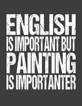 English Is Important But Painting Is Importanter