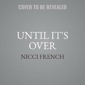 Until It's Over