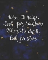 When It Rains Look for Rainbows When It's Dark Look for Stars: Gifts for Girls Doodle Diary Dark Blue Galaxy Motif with Writing Prompts