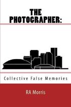 The Photographer: Collective False Memories