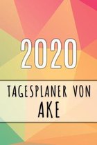 2020 Tagesplaner von Ake: Personalisierter Kalender f�r 2020 mit deinem Vornamen