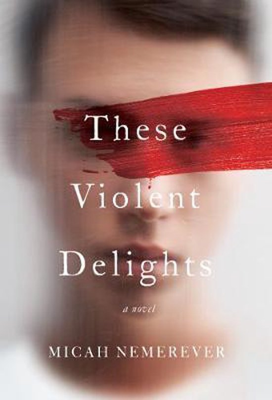 These Violent Delights A Novel - cover