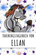 Trainingstagebuch von Elian: Personalisierter Tagesplaner für dein Fitness- und Krafttraining im Fitnessstudio oder Zuhause