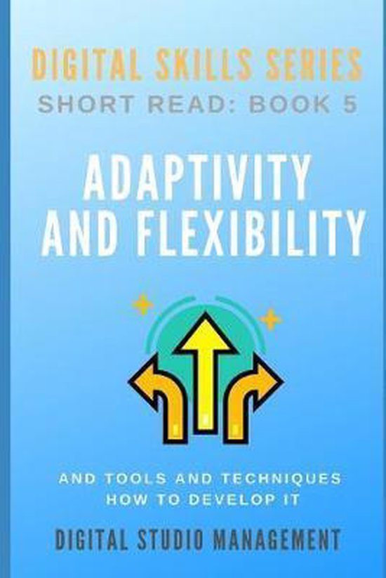 Digital Skills Series.- ADAPTIVITY AND FLEXIBILITY and Tools ... - cover