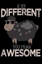 If By Different You Mean Awesome: 2020 Weekly/Monthly Planner January to December Black Sheep