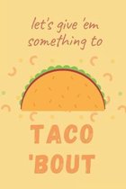 Taco 'bout: To Do List Prioritize Task with Level of Important, Pocket Size Notebook to Track Your Tasks, Taco Lover Edition