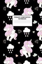 Primary Composition Notebook: Writing Journal for Grades K-2 Handwriting Practice Paper Sheets - Eye-catching Unicorn School Supplies for Girls, Kid