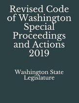Revised Code of Washington Special Proceedings and Actions 2019
