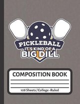 Pickleball It's Kind of a Big Dill: Funny Gifts for Pickleball Player