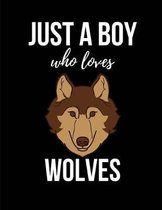 Just A Boy Who Loves Wolves