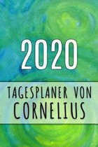 2020 Tagesplaner von Cornelius: Personalisierter Kalender f�r 2020 mit deinem Vornamen