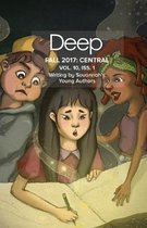 Deep Fall 2017 Central: VOLUME 10, ISSUE 1, Writing By Savannah's Young Authors