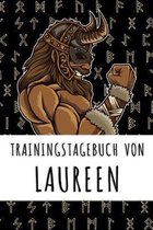 Trainingstagebuch von Laureen: Personalisierter Tagesplaner f�r dein Fitness- und Krafttraining im Fitnessstudio oder Zuhause