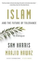 Islam and the Future of Tolerance – A Dialogue