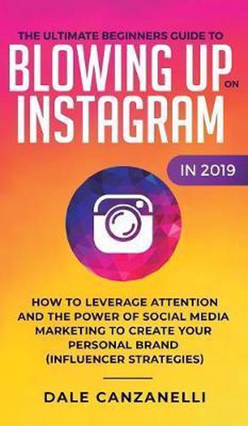 The Ultimate Beginners Guide to Blowing Up on Instagram in 2 ... - cover