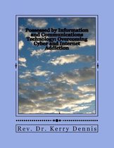Possessed by Information and Communications Technology: Overcoming Cyber and Internet Addiction