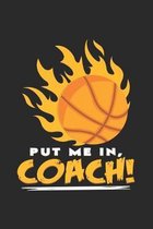 Put me in coach Basketball: 6x9 Basketball - dotgrid - dot grid paper - notebook - notes
