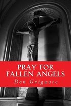 Pray for Fallen Angels: A Comical Fantasy in One Act