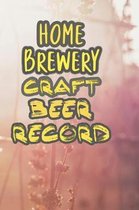 Home Brewery Craft Beer Record: 90 Pages of Home Brew Cookbook Recipe Space!