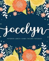 Jocelyn: Notebook - Libreta - Cahier - Taccuino - Notizbuch: 110 pages paginas seiten pagine: Modern Florals First Name Noteboo