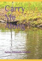 Carry Me Along