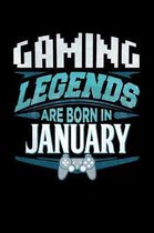 Gaming Legends Are Born In January: Gaming, Gamer Journal 6x9 Notebook Personalized Gift For Birthdays In January