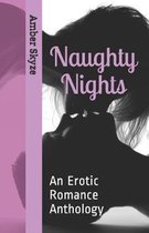 Naughty Nights: An Erotic Romance Anthology