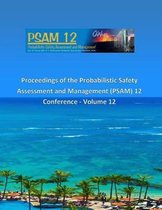 Proceedings of the Probabilistic Safety Assessment and Management 12 Conference