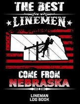 The Best Linemen Come From Nebraska Lineman Log Book: Great Logbook Gifts For Electrical Engineer, Lineman And Electrician, 8.5 X 11, 120 Pages White