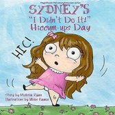 Sydney's  I Didn't Do It!  Hiccum-ups Day