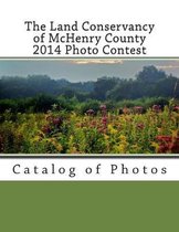 The Land Conservancy of Mchenry County 2014 Photo Contest