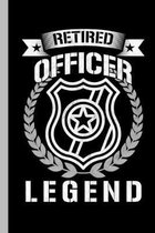 Retired Officer Legend: Police Gift For Sheriffs And Retirees (6''x9'') Dot Grid Notebook To Write In